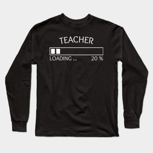 Teacher Loading 20 % Collection Long Sleeve T-Shirt